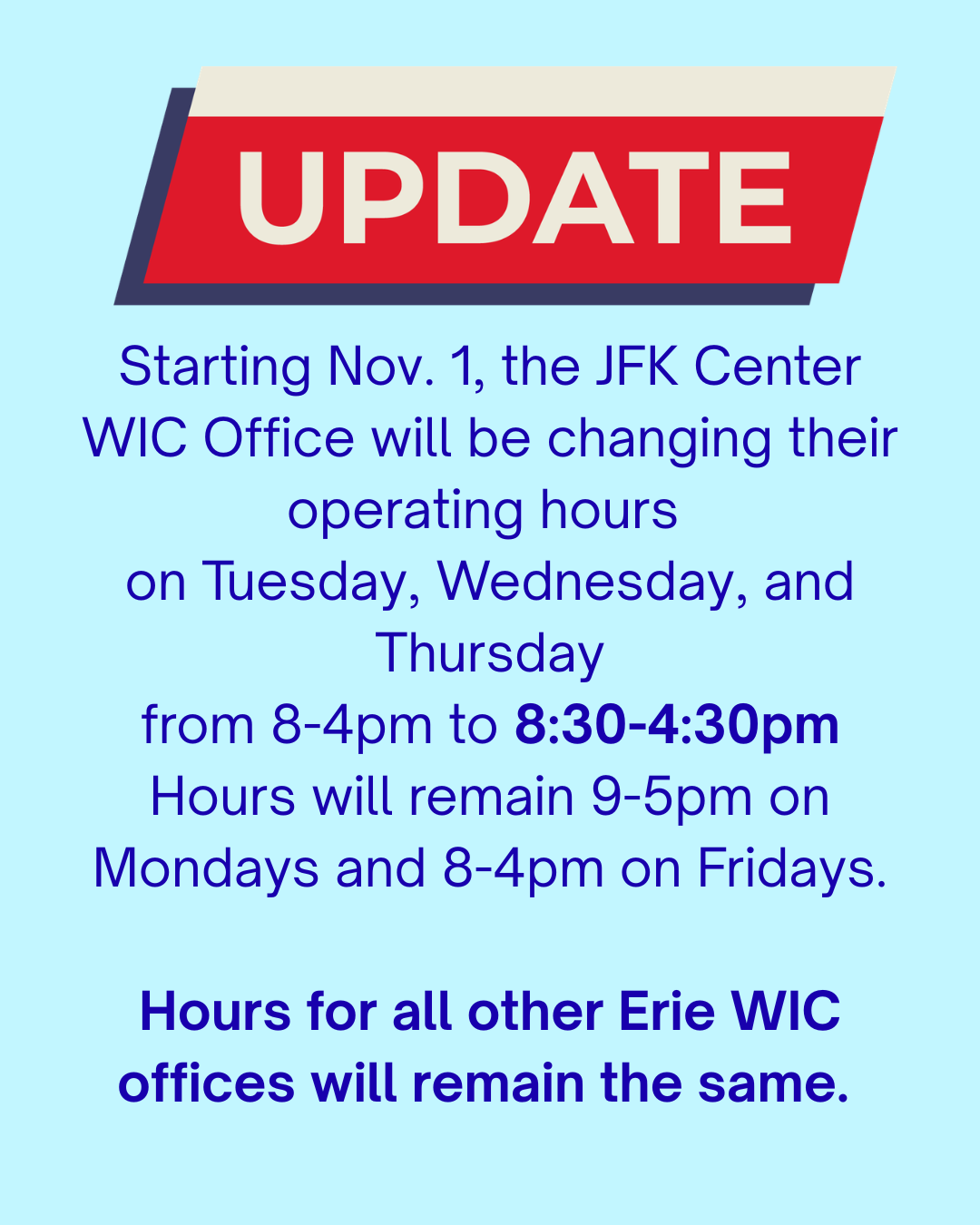 starting-nov.-1-the-jfk-center-wic-office-will-be-changing-their-operating-hours-on-tuesday-wednesday-and-thursday-from-8-4-to-830-430.png